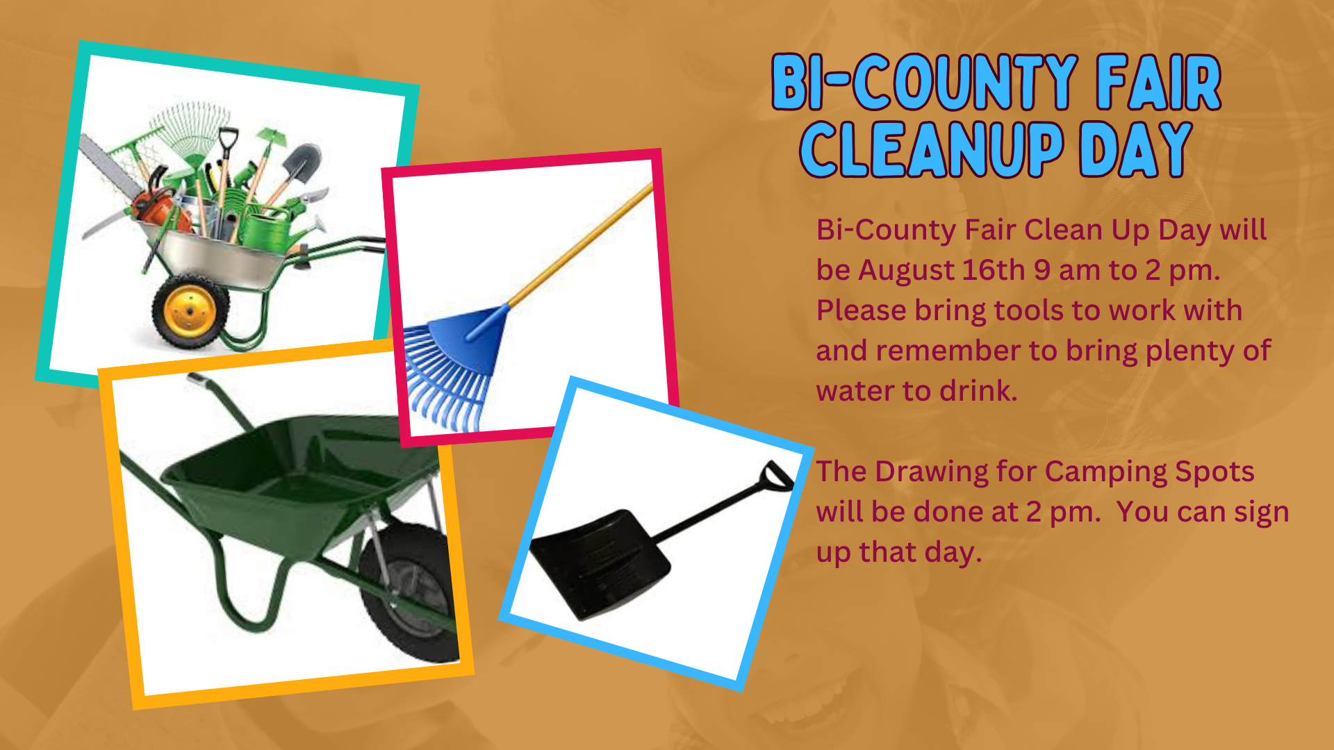 Colorful promotional graphic for Bi-County Fair Cleanup Day featuring gardening tools and a wheelbarrow. The text highlights event details, including date, time, and information about a camping spot drawing.
